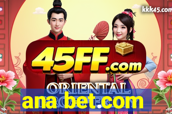 ana bet.com
